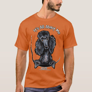 Black Standard Poodle alles über mich  T-Shirt