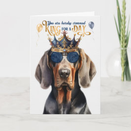 Black Tan Coonhound King für den Tag Funny Birthda Karte