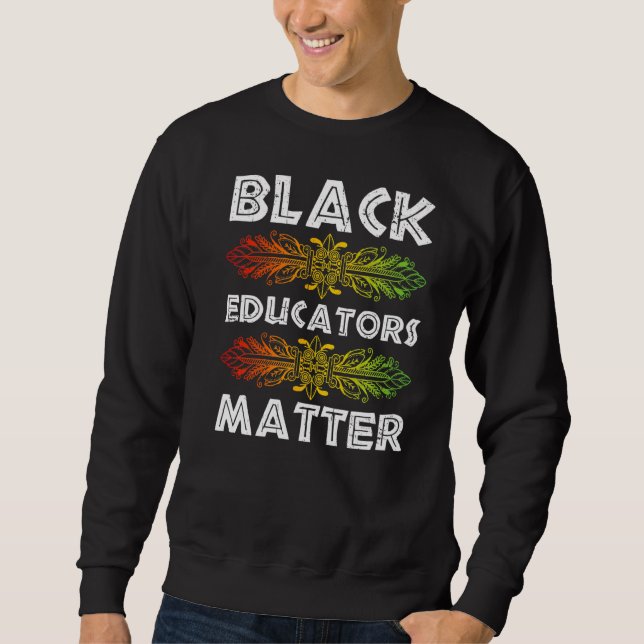Black Teacher Educator Afrikanischer Schwarzer His Sweatshirt (Vorderseite)
