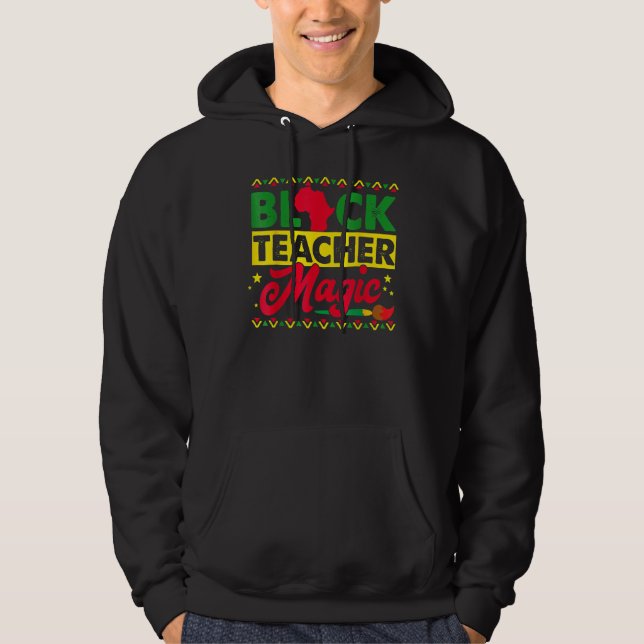 Black Teacher Magic African History Month Great Fo Hoodie (Vorderseite)