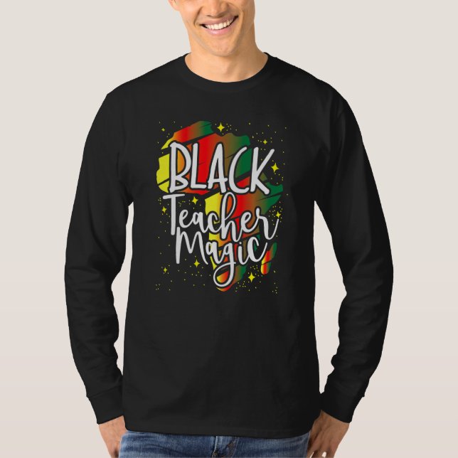 Black Teacher Magic African History Month Great Fo T-Shirt (Vorderseite)
