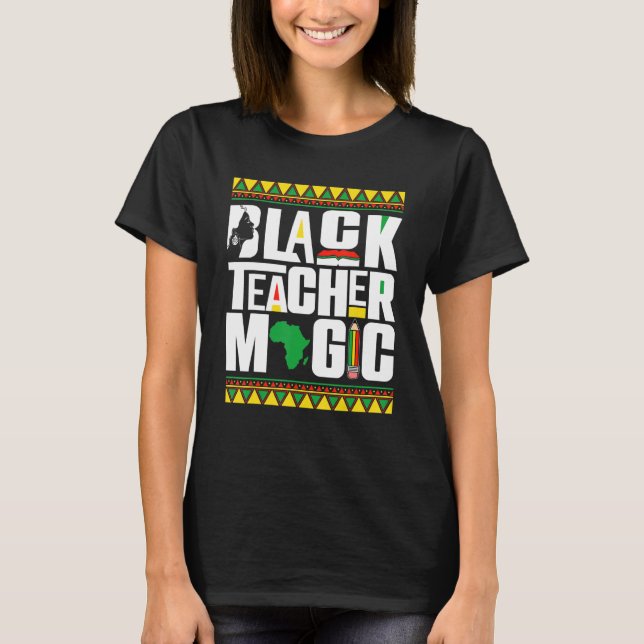 Black Teacher Magic Afro African Black History Mon T-Shirt (Vorderseite)