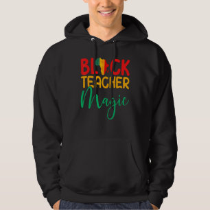 Black Teacher Magic Afro American Black Melanin Te Hoodie