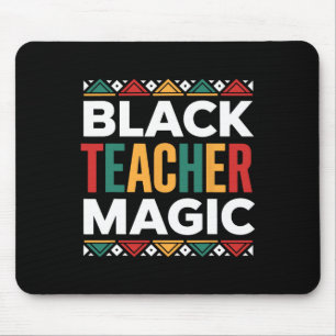 Black Teacher Magic Black History Montag Afrikanis Mousepad