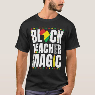 Black Teacher Magic Black History Montag Afrikanis T-Shirt