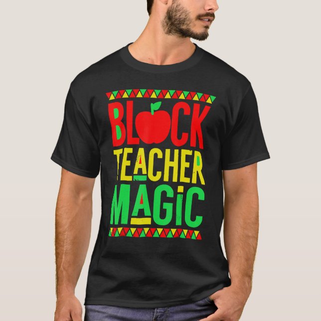 Black Teacher Magic Black History Month Afro Afric T-Shirt (Vorderseite)