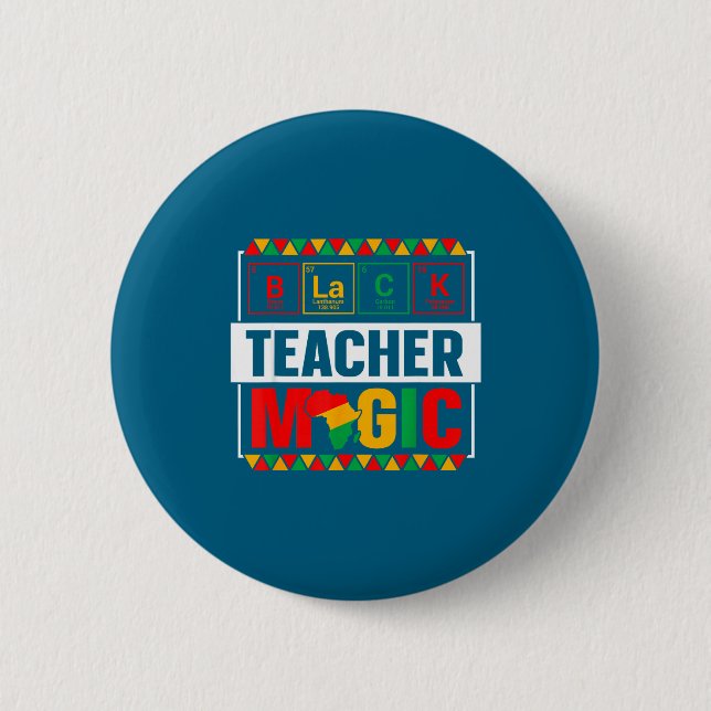 Black Teacher Magic Black History Month Teacher Me Button (Vorderseite)