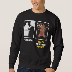 Black Teacher Magic Dabbing Melanin Einhorn Schwar Sweatshirt