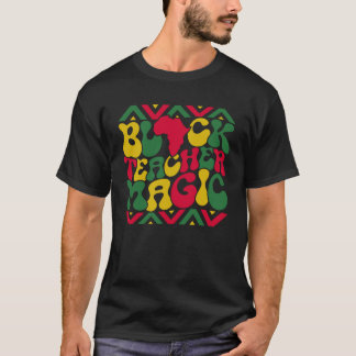Black Teacher Magic Groovy Lehrer Schwarze Geschic T-Shirt