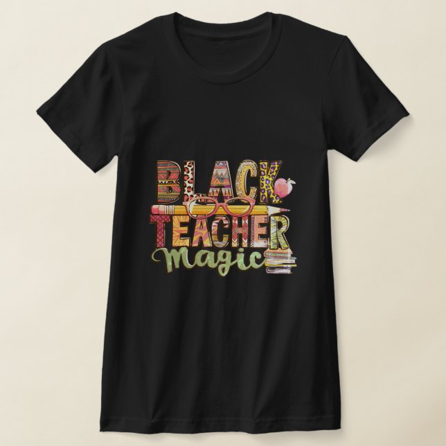 Black Teacher Magic: Inspirier & Educat T-Shirt (Ablage )