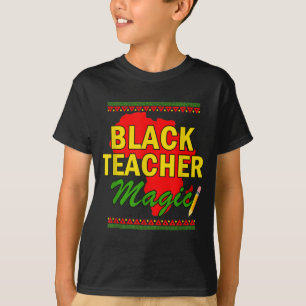 Black Teacher Magic Lehrer schwarze Geschichte Mon T-Shirt