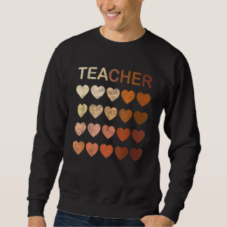Black Teacher Magic Melanin Hearts Black History M Sweatshirt