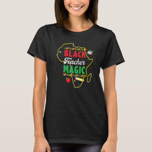 Black Teacher Magic Shirt Lehrerin Schwarze Geschi