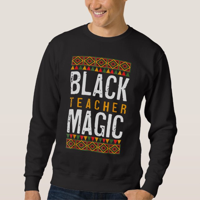 Black Teacher Magic Shirt Melanin Pride Black Hist (Vorderseite)