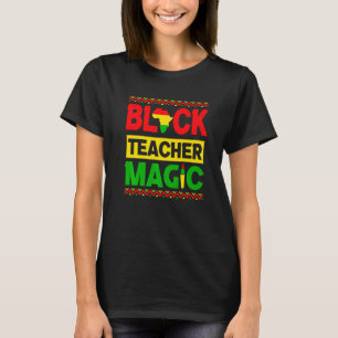 Black Teacher Magic Shirt Schwarze Geschichte Prix