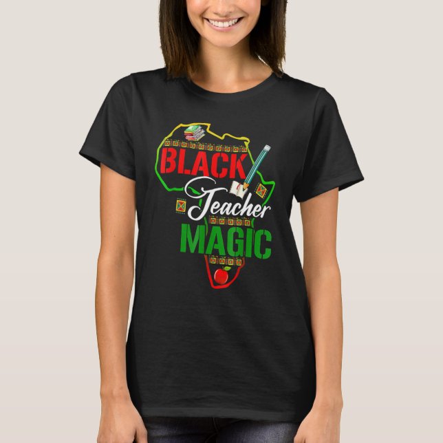 Black Teacher Magic Teacher Männer Frauen Schwarze T-Shirt (Vorderseite)
