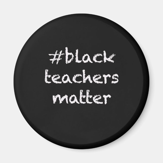 Black Teachers Matter Kühlschrankmagnet Lehrer Ges Magnet (Vorne)