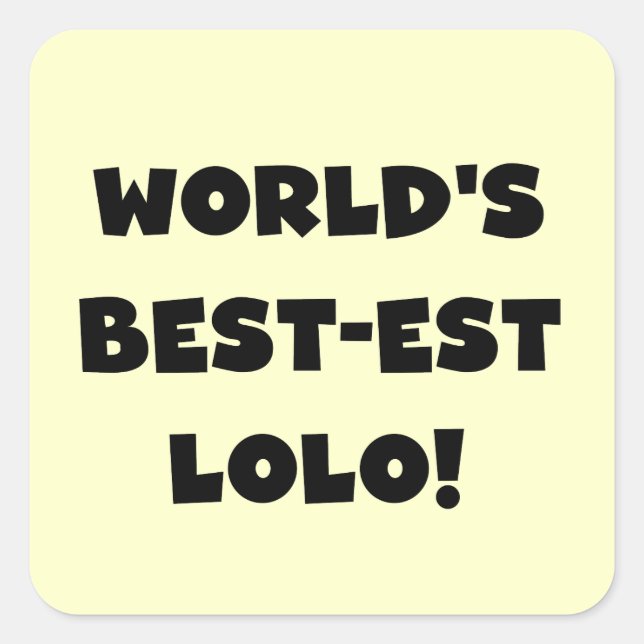 Black Text Best Lolo T - Shirt und Geschenke Quadratischer Aufkleber (Vorderseite)