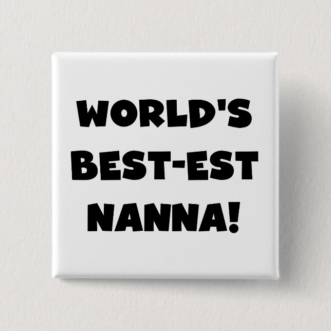 Black Text Best Nanna T - Shirt und Geschenke Button (Vorderseite)