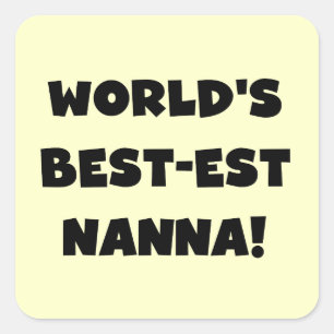 Black Text Best Nanna T - Shirt und Geschenke Quadratischer Aufkleber