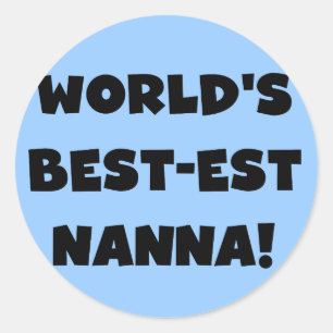 Black Text Best Nanna T - Shirt und Geschenke Runder Aufkleber