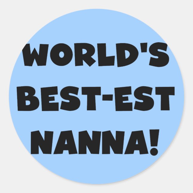 Black Text Best Nanna T - Shirt und Geschenke Runder Aufkleber (Vorderseite)