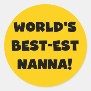 Black Text Best Nanna T - Shirt und Geschenke Runder Aufkleber