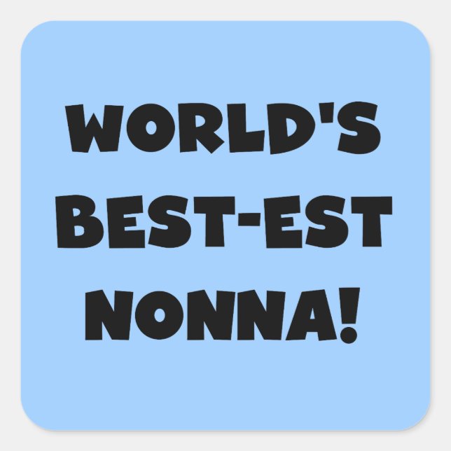 Black Text Best Nonna T - Shirt and Gifts Quadratischer Aufkleber (Vorderseite)