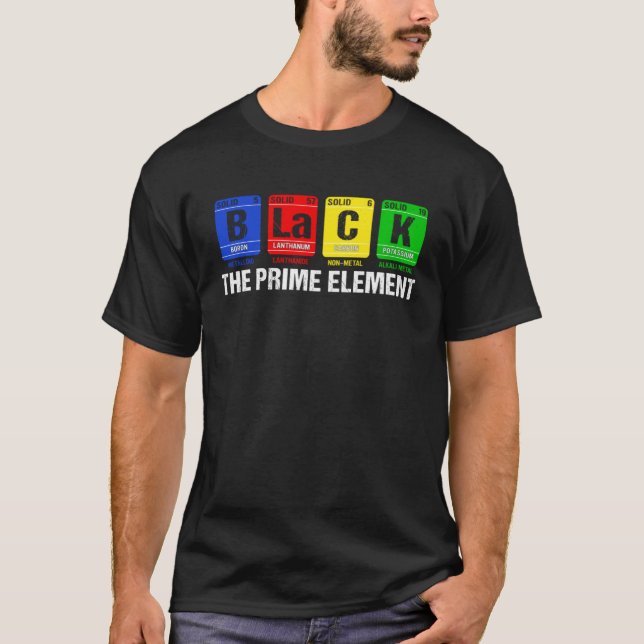 Black The Prime Element Black History Month Period T-Shirt (Vorderseite)