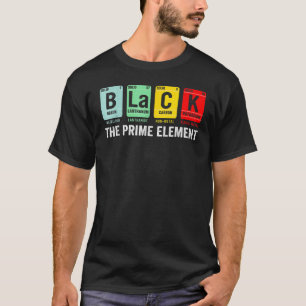 Black the Prime Element Chemistry Science Black Hi T-Shirt