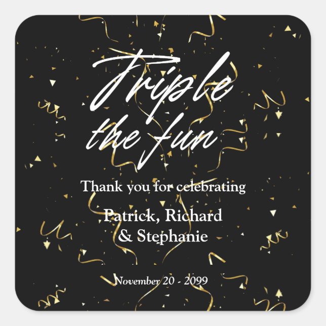 Black Triple the Fun Friends Joint Birthday Quadratischer Aufkleber (Vorderseite)