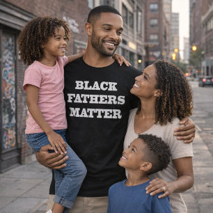 Black Vathers Matter T - Shirt