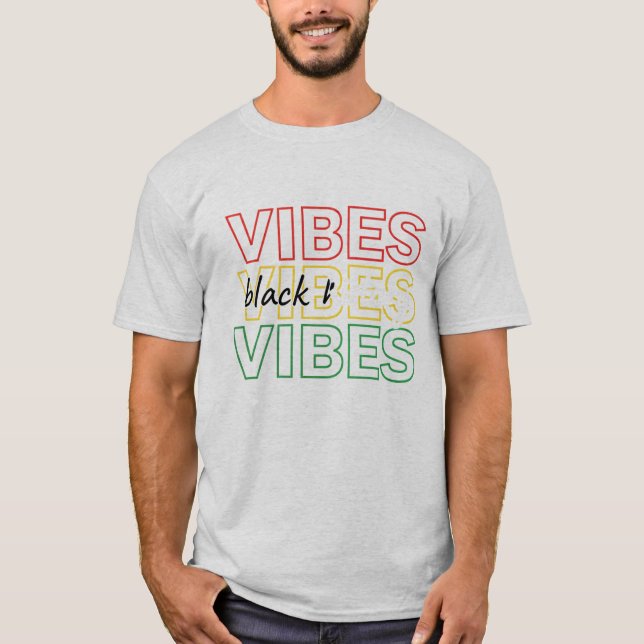 Black Vibes Inspirational Graphic Design T-Shirt (Vorderseite)