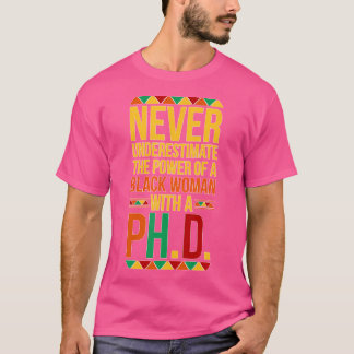 Black Woman Phd Graduate Black Doctor Abschluss P T-Shirt