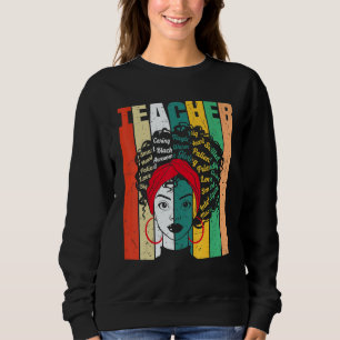 Black Woman Teacher Afro Retro Black History Month Sweatshirt