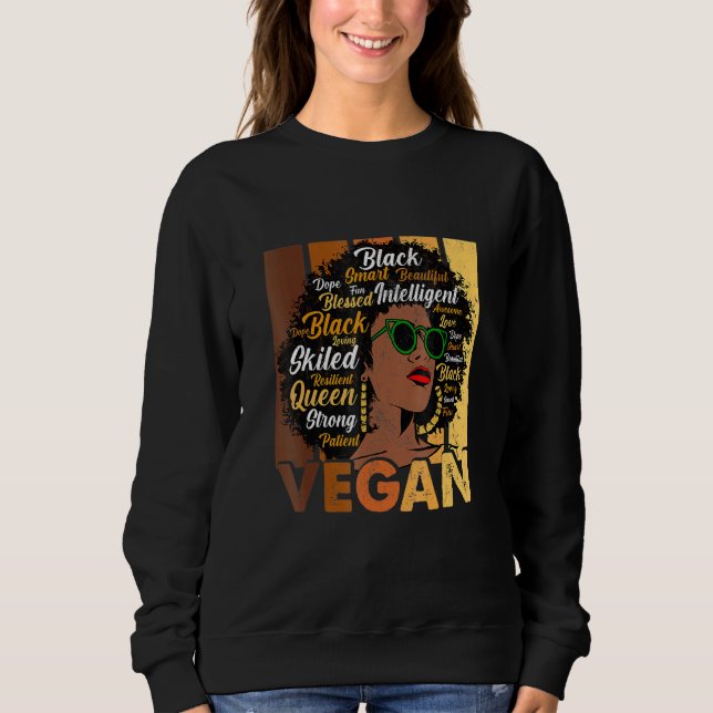 Black Woman Vegans Afro Melanin Cool Black History Sweatshirt (Vorderseite)