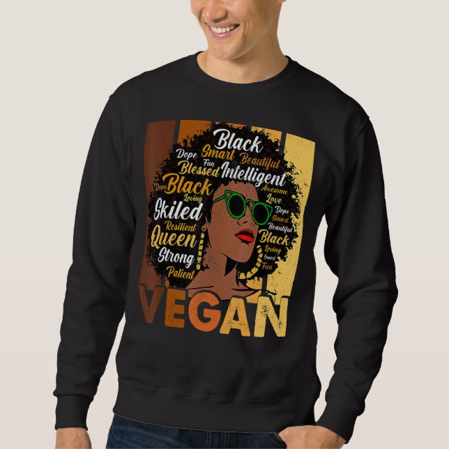 Black Woman Vegans Afro Melanin Cool Black History Sweatshirt (Vorderseite)