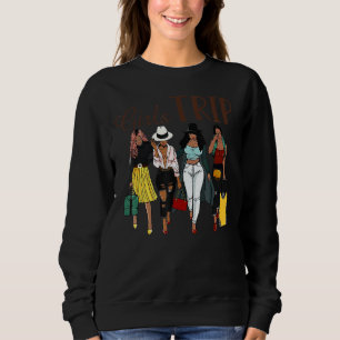 Black Women Girls Trip Afro Königin Melanin Afrika Sweatshirt