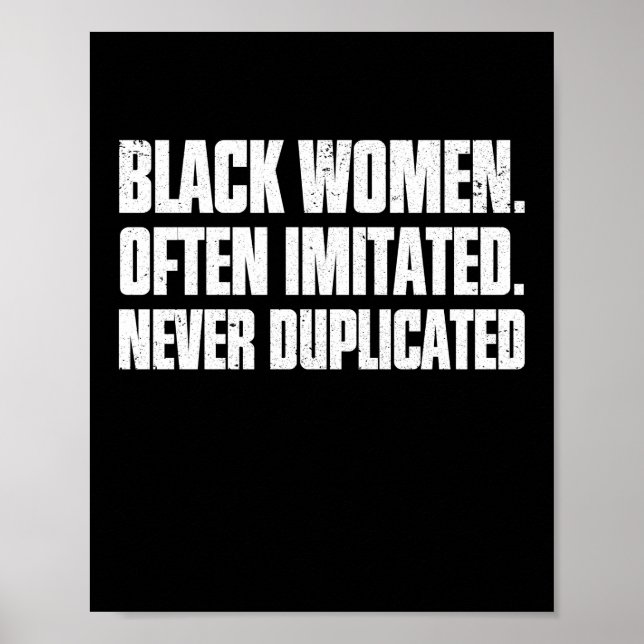 Black Women. Often Imitated. Never Duplicated Poster (Vorne)