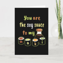 Black You are The Soy Sauce zu meinem Maki Sushi