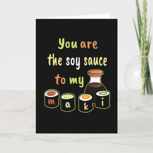 Black You are The Soy Sauce zu meinem Maki Sushi Karte