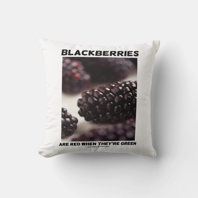 BlackBerry sind rot, wenn sie grün sind Kissen (Vorderseite)