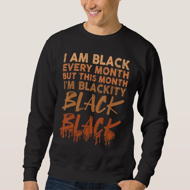 Blackity Black Every Month Black History BHM Afric Sweatshirt (Vorderseite)
