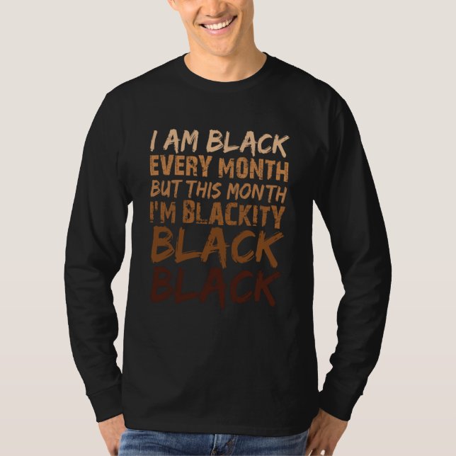 Blackity Black Every Month Black History BHM Afric T-Shirt (Vorderseite)