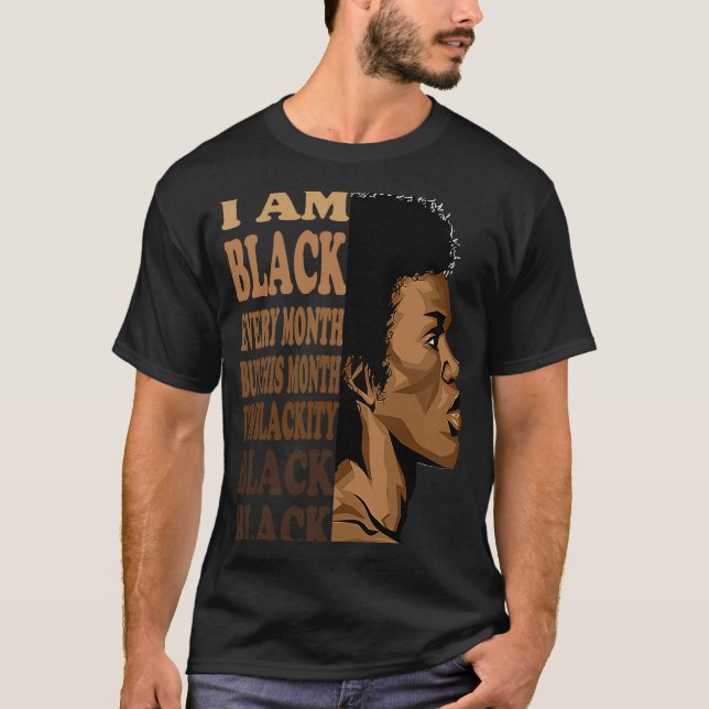 Blackity Black Every Month Black History Month Lov T-Shirt (Vorderseite)