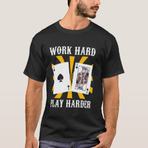 Blackjack ARBEITE HART SPIELE NOCH HARDER Lustiges T-Shirt