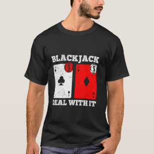 BLACKJACK DEMIT IT Funny Blackjack Cards Playe T-Shirt