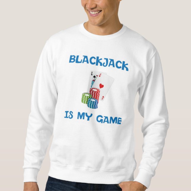 BLACKJACK IST MEIN SPIEL SWEATSHIRT (Vorderseite)