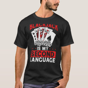 Blackjack ist mein zweitsprachiges Backprint Casin T-Shirt