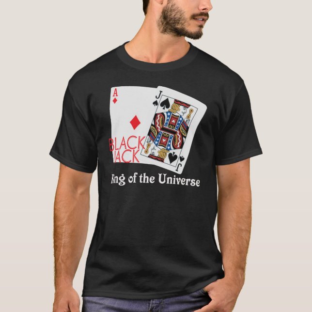 Blackjack-König des Universum-Shirts T-Shirt (Vorderseite)